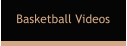 Basketball Videos